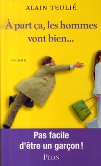 A part ca, les hommes vont bien...