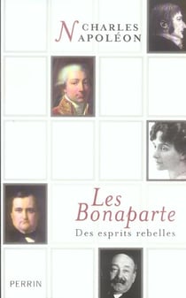 Les bonaparte - des esprits rebelles