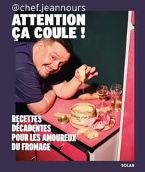 Attention ça coule ! Recettes décadentes pour les amoureux du fromage