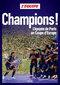 Champions ! L'épopée de Paris en Coupe d'Europe