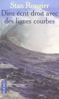 Dieu écrit droit avec des lignes courbes