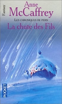Les chroniques de Pern t.2 - la chute des fils