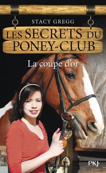 Les secrets du poney club t.5 - la coupe d'or