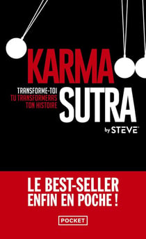 Karma sutra : transforme-toi, tu transformeras ton histoire