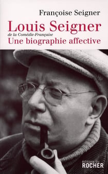 Louis Seigner, mon père ce comédien
