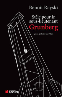 Stèle pour le sous-lieutenant Grunberg - lycéen et résistant guillotiné par Pétain