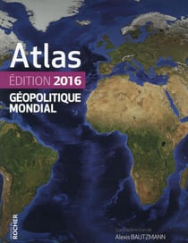 Atlas géopolitique mondial (édition 2016)
