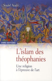 L'Islam des théophanies