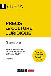 Précis de culture juridique - CRFPA - Examen national Session 2024 : Grand oral (8e édition)