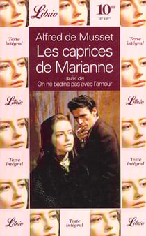 Caprices de marianne, suivi de : on ne badine pas avec l'amour (les)