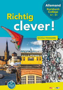RICHTIG CLEVER ! : allemand - cycle manuel collège - livre