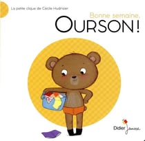 La petite clique de cecile hudrisier - bonne semaine, ourson ! - la petite clique de cecile hudrisie