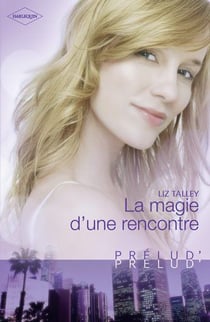 La magie d'une rencontre