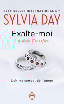 Crossfire Tome 5 : exalte-moi - l'ultime combat de l'amour
