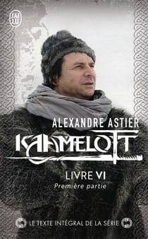 Kaamelott Tome 6 : livre IV, première partie