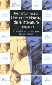 Autre histoire de la litterature francaise - ecrivains t10 (une) - vol10