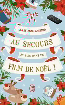 Au secours, je suis dans un film de Noël !