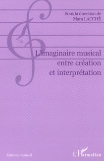 L'imaginaire musical entre creation et interpretation