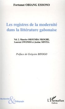 Les registres de la modernité dans la littérature gabonaise Tome 2
