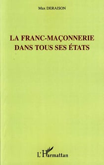La franc-maçonnerie dans tous ses états