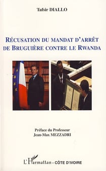 Récusation du mandat d'arrêt de Bruguière contre le Rwanda