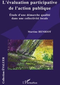 L'évaluation participative de l'action publique - étude d'une démarche qualité dans une collectivité locale