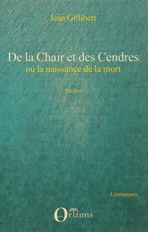 De la chair et des cendres ou la naissance de la mort