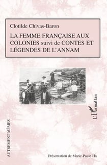 La femme française aux colonies - contes et légendes de l'Annam