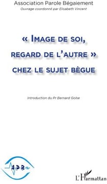 «image de soi, regard de l'autre» chez le sujet bègue