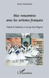 Mes rencontres avec les artistes français