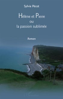 Hélène et pierre ou la passion sublimée