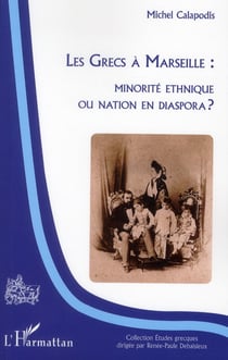 Les grecs à marseille : minorité ethnique ou nation en diaspora ?