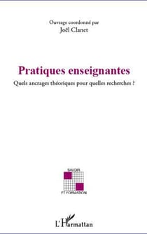 Pratiques enseignantes - quels ancrages théoriques pour quelles recherches ?