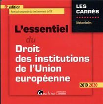 L'essentiel du droit des institutions de l'union européenne (édition 2019/2020)