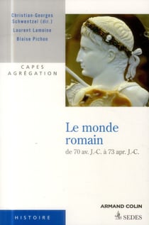 Le monde romain de 70 av. j.-c. à 73 apr. j.-c.