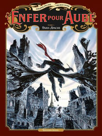 L'enfer pour Aube Tome 1 : Paris Apache