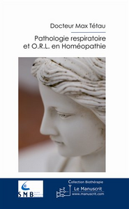 Pathologie respiratoire et O.R.L. en homéopathie