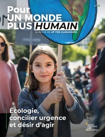 Pour un monde plus humain n.12 : Écologie, concilier urgence et désir d'agir