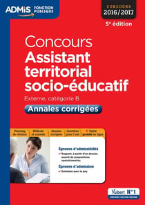 Concours assistant territorial socio-éducatif - externe, catégorie b - annales corrigées (concours 2016/2017)