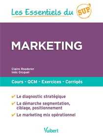 Les essentiels du sup' : marketing - cours, QCM, exercices, corrigés