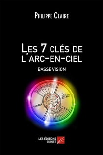 Les 7 clés de l'arc-en-ciel - basse vision