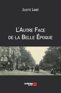 L'autre face de la Belle Epoque