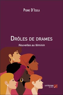 Drôles de drames : nouvelles au féminin
