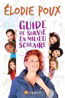 Guide de survie en milieu scolaire