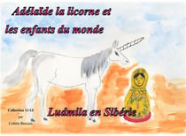 Adélaïde la licorne et les enfants du monde - ludmila en sibérie