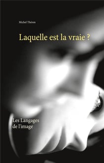 Laquelle est la vraie