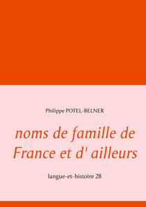 Noms de famille de France et d'ailleurs : langue-et-histoire 28