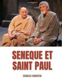 Sénèque et Saint Paul : étude sur les rapports supposés entre le philosophe et l'Apôtre - la correspondance apocryphe de Sénèque et de saint Paul