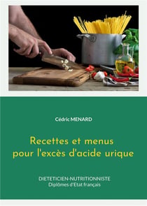 Recettes et menus pour l'exces d'acide urique.