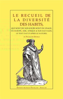 Le recueil de la diversite des habits - de francois deprez - edition bilingue, francais - anglais